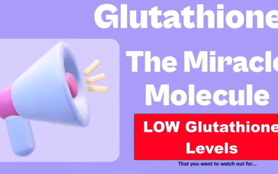 Glutathione The Miracle Molecule